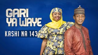 Gari Ya Waye  Kashi Na 143  AREWA24 [upl. by Ekud103]