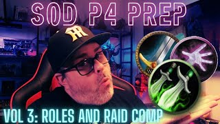 Roles and Raid Comp  WoW SoD P4 Prep [upl. by Akessej917]