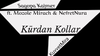 Kürdan Kollar ft Mozole Mirach amp NefretNura Re Mastered Muzic NefretNura version [upl. by Hairej]