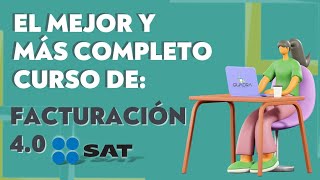 🥇EL MEJOR Y MÁS COMPLETO CURSO DE FACTURACIÓN SAT 40 PARA PRINCIPIANTES  SEPTIEMBRE 2023 [upl. by Cassi]