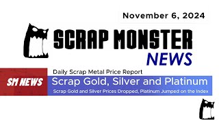 Daily Scrap Metal Price Report Nov 6 2024  Gold amp Silver Drop Platinum Up [upl. by Reisfield774]