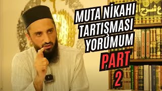 Muta Nikahı Tartışması Yorumum Part 2 [upl. by Ahsatan813]