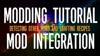 Minecraft Modding Tutorial  Mod Integration  Detecting other mods amp Crafting Recipes 189 [upl. by Yecats659]