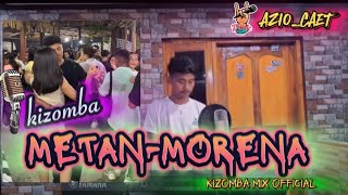 KIZOMBA •METANMORENA • AZIO CAET 2024🔥🎹🎤 [upl. by Teodorico]