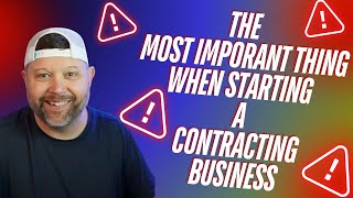 The most important thing when starting a contracting business [upl. by Neirad]