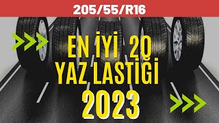 2023 Yılının En İyi 20 Yaz Lastiği I 20555 R16 [upl. by Thatcher]