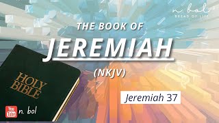 Jeremiah 37  NKJV Audio Bible with Text BREAD OF LIFE [upl. by Nalo220]