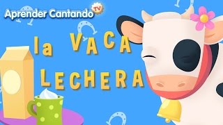 La vaca lechera  Canciones Infantiles de Aprender Cantando [upl. by Maloy764]