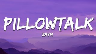 ZAYN  PILLOWTALK Lyrics [upl. by Econah457]