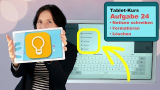 TabletKurs Teil 24 App Notizen  schreiben formatieren zeichnen oder wieder löschen [upl. by Lu]
