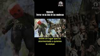 shorts TRAILER Terror en la Isla de las Muñecas Una historia Real [upl. by Annerb]