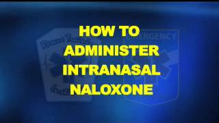 Intranasal Naloxone Administration [upl. by Leinto374]