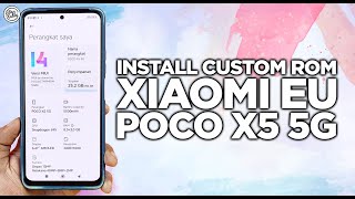 Install Custom Rom Xiaomi EU POCO X5 5G  Lebih Stabil Lebih Smooth dan Lebih Baik dari MIUI [upl. by Yerffej]