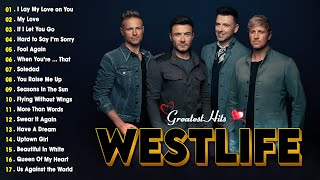 Westlife Songs Playlist🎵 The Best Of Westlife ✨ Westlife Greatest Hits Full Album [upl. by Nol]