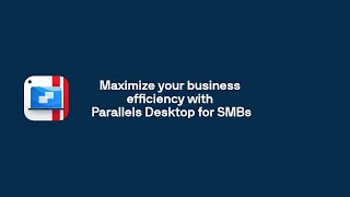 Maximize your business efficiency with Parallels Desktop for SMBs [upl. by Buckley]