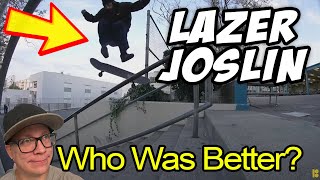 LAZER amp JOSLIN REVIEW WHO IS BETTER skateboarding [upl. by Adnilre]