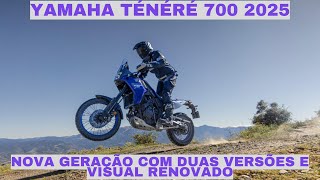 Nova Yamaha Ténéré 700 2025 é revelada Design renovado e duas versões [upl. by Annayek970]