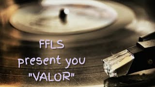 FFLS  Valor inspired by Enotria [upl. by Anah]