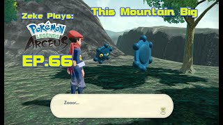 This Mountain Big  Pokémon Legends Arceus  EP66 Zeke Plays [upl. by Eicaj510]