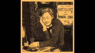 Matt Elliott  Drinking Songs FULL ALBUM [upl. by Luthanen]