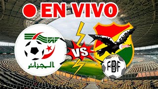 ARGELIA vs BOLIVIA  amistosointernacional fifaseries [upl. by Ezmeralda994]