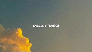 Darah Tinggi Lirik Video [upl. by Mallin]