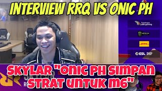 MENANG HOKI ❓Interview RRQ Skylar vs Onic PH  Onic Lagi Menyimpan Kekuatan Untuk M6 [upl. by Ainotahs]