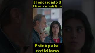 📢 El Encargado 3  Eliseo analítico  Psicópata cotidiano shorts DisneyPlus [upl. by Yniatirb530]