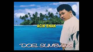 ACIK ENAK  DOEL SUMBANG  KARAOKE OFFICIAL MUSIC VIDEO  2024 [upl. by Ajssatan815]