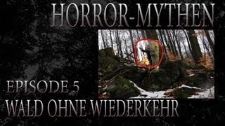 Horror Mythen  Episode 5 Wald ohne Wiederkehr [upl. by Ecnaled921]