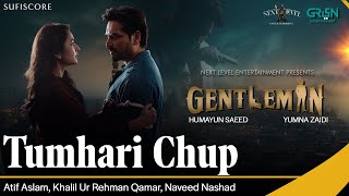 Tumhari Chup  Gentleman  Atif Aslam Humayun Saeed Yumna Zaidi Zahid ahmed New Song  Sufiscore [upl. by Esinek]