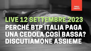 Calcolo cedola BTP marzo 2028 mai così bassa  Live 12 settembre 2023 [upl. by Aleiram507]