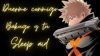 Bakugou y tu quotDuerme conmigoquot audio confort [upl. by Lesko873]