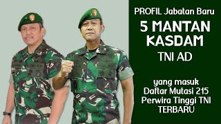 Profil Jabatan Baru 5 Mantan Kasdam TNI AD yang masuk Daftar Mutasi 215 Perwira Tinggi TNI terbaru [upl. by Vrablik]