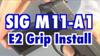 SIG M11A1 E2 Grip Upgrade Install [upl. by Nowell]