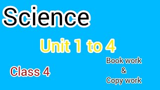 class 4 science unit 1 to 4 book work amp copy work full solution [upl. by Ulrick]