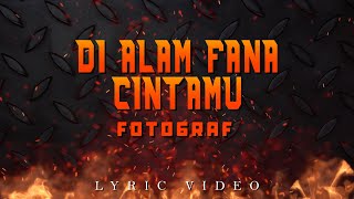 Fotograf  Di Alam Fana Cintamu Official Lyric Video [upl. by Colbert]