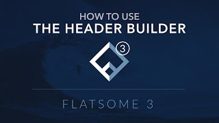 How to use the Header Builder [upl. by Nacul891]