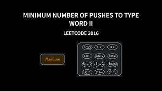 Minimum Number of Pushes to Type Word II  Leetcode 3016  Java [upl. by Guinevere]