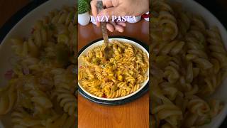 Lazy Pasta Recipe  quick amp easy Pasta Recipe  pasta recipe shorts [upl. by Consuelo359]