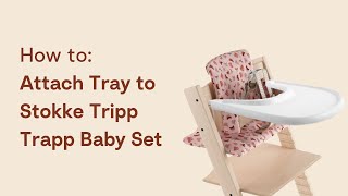 How to attach Stokke Tray to the Tripp Trapp [upl. by Atirres830]