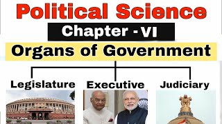 Organs of Government l chapter 6 l Legislature Executive Judiciary l [upl. by Midas8]