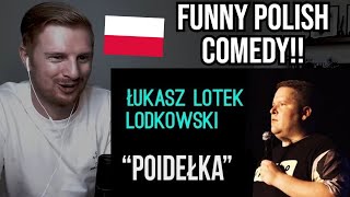 Reaction To Łukasz Lotek Lodkowski  Poidełka Polish Comedy [upl. by Pauly284]