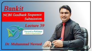 How to submit the Gene Sequences data in GenBank  NCBI  Bankit  Lecture 39  Dr Muhammad Naveed [upl. by Aissyla900]