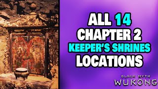 ALL 14 Shrine Locations in Chapter 2 Black Myth Wukong [upl. by Aynosal]