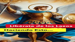 ¡Descubre el Increíble PODER de la ORACION al ARCÁNGEL MIGUEL y Transforma tu Vida 🌟🙏✨ [upl. by Nollad591]