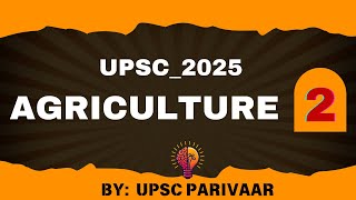 L2 AGRICULTURE TOPICS BASED ON PYQ OF PRELIMS amp MAINS SYLLABUS  GS3 AGRICULTURE [upl. by Anivid]