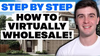 How to Get Started Virtually Wholesaling Houses in 2024 with NO MONEY [upl. by Clevie920]