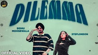 DILEMMA  SIDHU MOOSE WALA  STEFFLONDON  OFFICIAL TEASER  STEEL BANGLES [upl. by Shoifet]