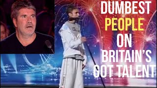 Top DUMBEST People on Britain’s got talent America’s got talent X Factor [upl. by Oznol337]